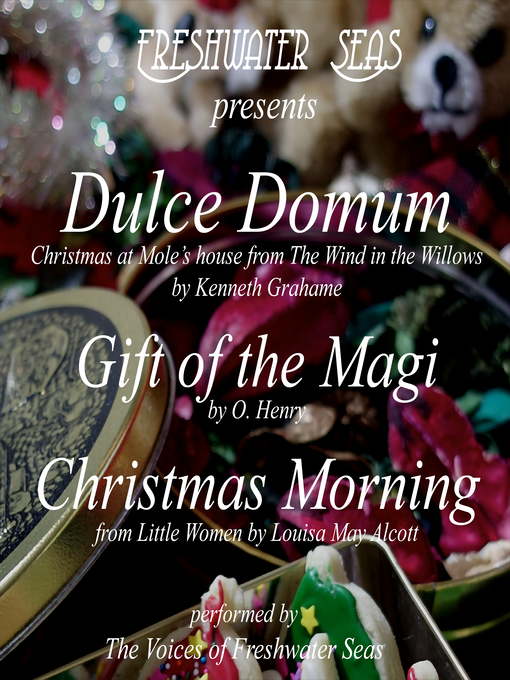 Title details for Dulce Domum, Gift of the Magi, Christmas Morning by Kenneth Grahame - Available